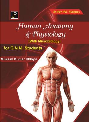 JP Human Anatomy And Physiology By Mukesh Kumar Chhipa For GNM First Year (English Medium) Latest Edition